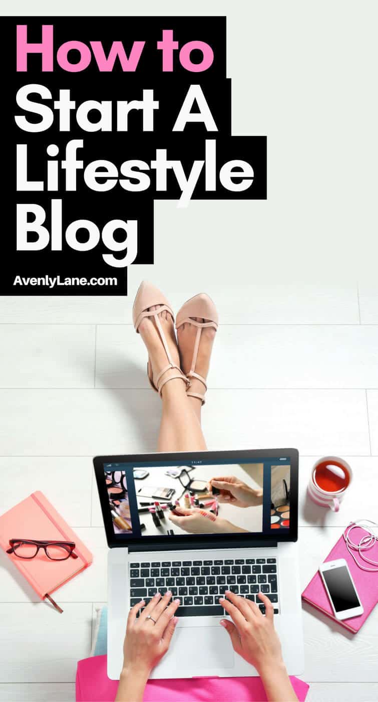 How to Start a Lifestyle Blog | Avenly Lane | Fashion, Green Beauty ...