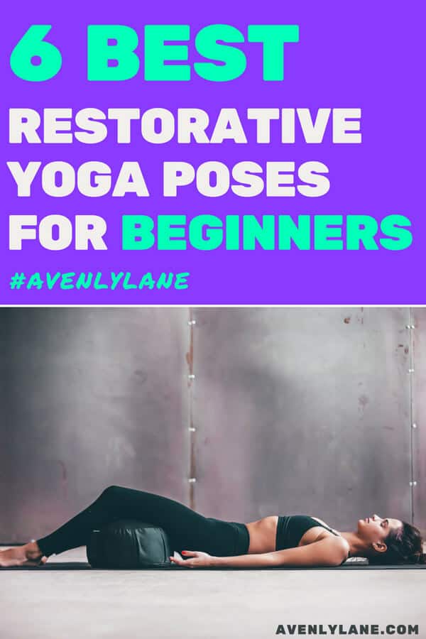 This restorative yoga sequence is perfect for relieving stress, mediation and deep breathing. It will be perfect whether you are looking for beginner yoga poses or advanced. This restorative yoga sequence can be done with or without props. #yoga #restorativeyoga #meditation #avenlylanefitness #avenlylane | avenlylane.com