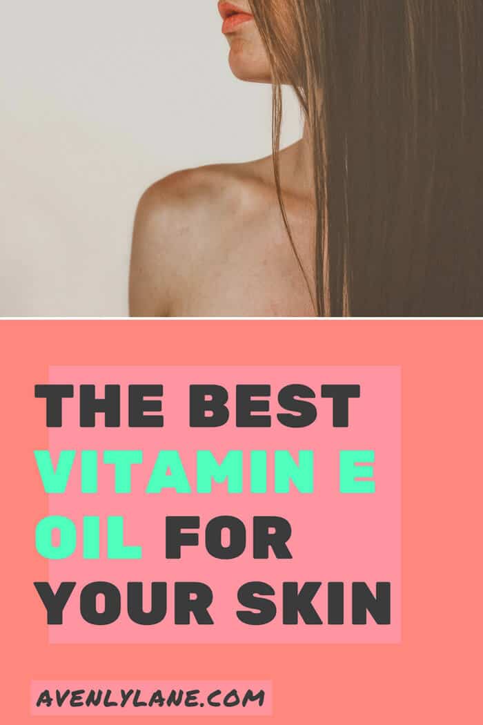 Best Vitamin E Oil for your Skin!