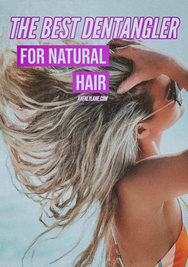 The Best Detangler For Natural Hair Avenly Lane Fashion Green