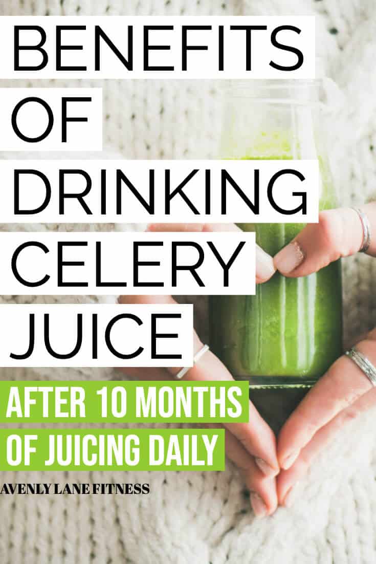 Celery Juice Benefits After 4 Months of Drinking Celery Juice Avenly Lane